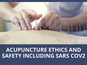 Acupuncture Ethics and Safety including SARS Cov2 (2)