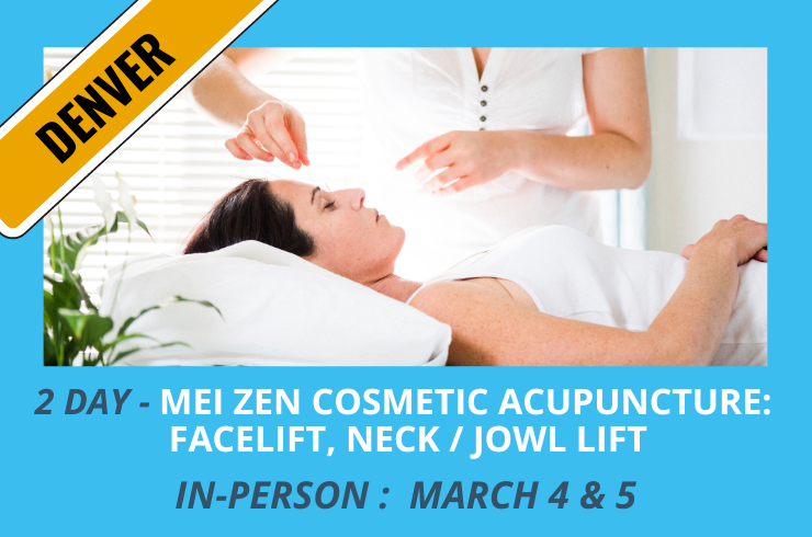 March Denver Cosmetic Acupuncture Course 2023
